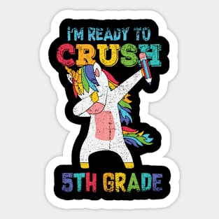 I'm ready to crush 5th Grade Shirt Funny Dabbing Unicorn Sticker